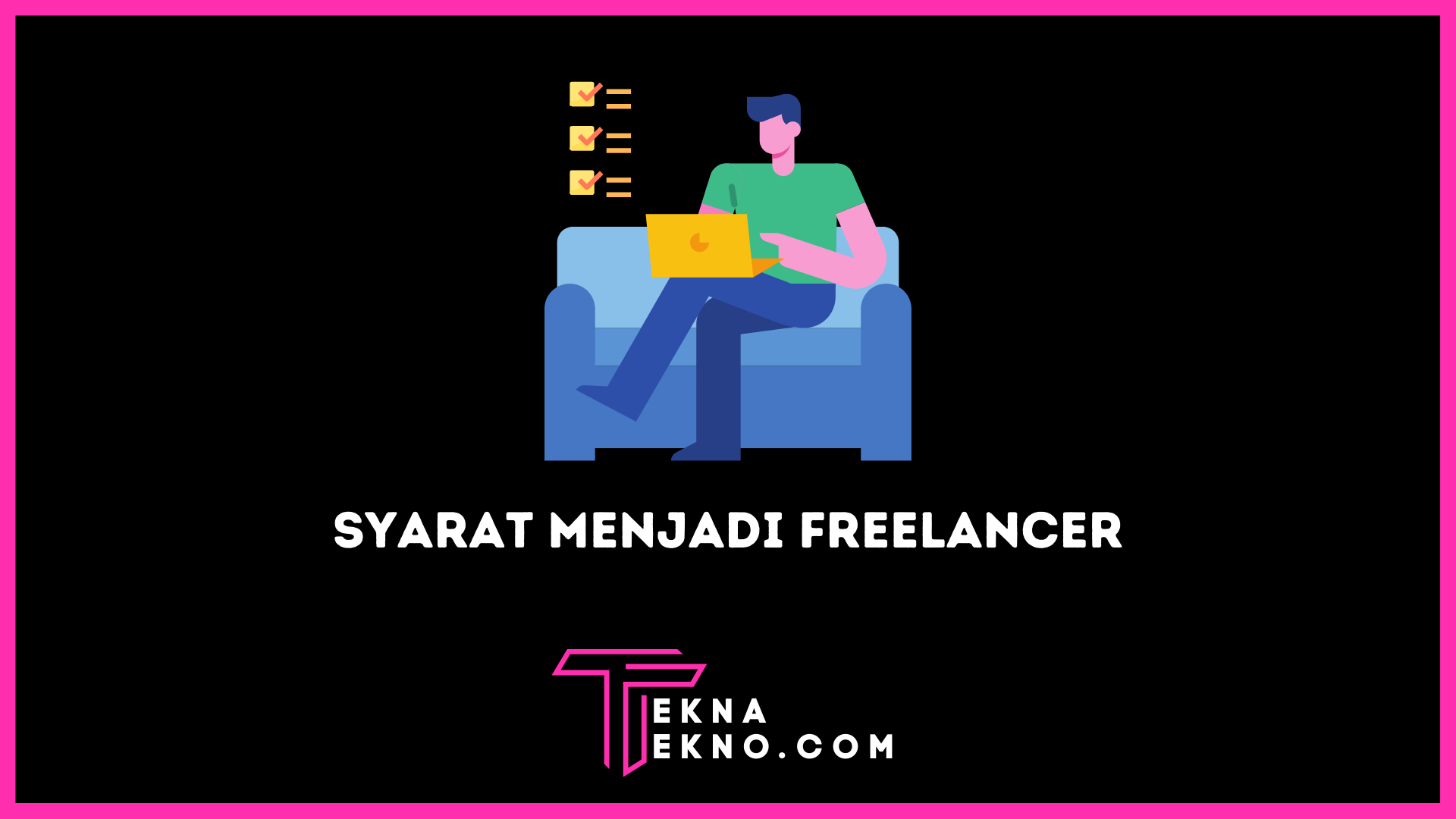 Syarat Menjadi Freelancer Serta Bedanya dengan Pekerja Biasa