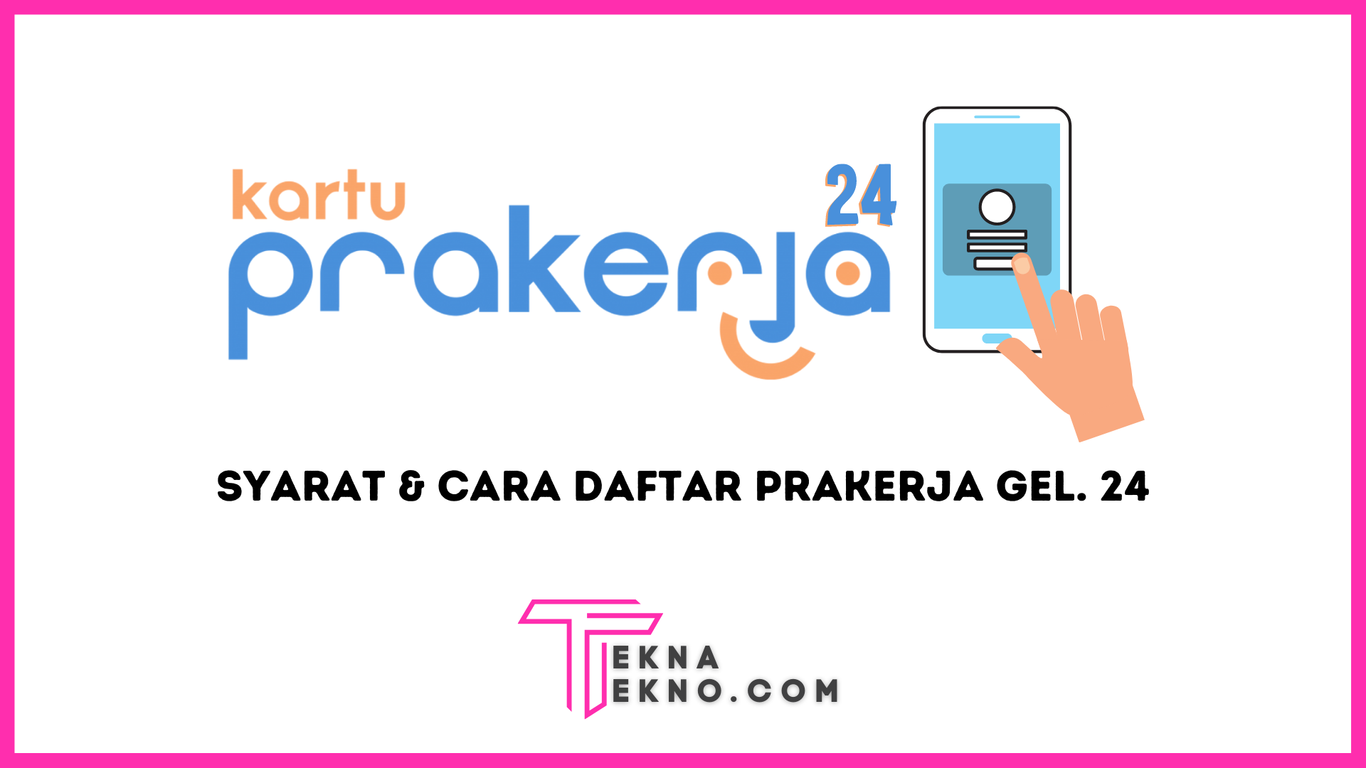 Syarat dan Cara Daftar Kartu Prakerja Gelombang 24