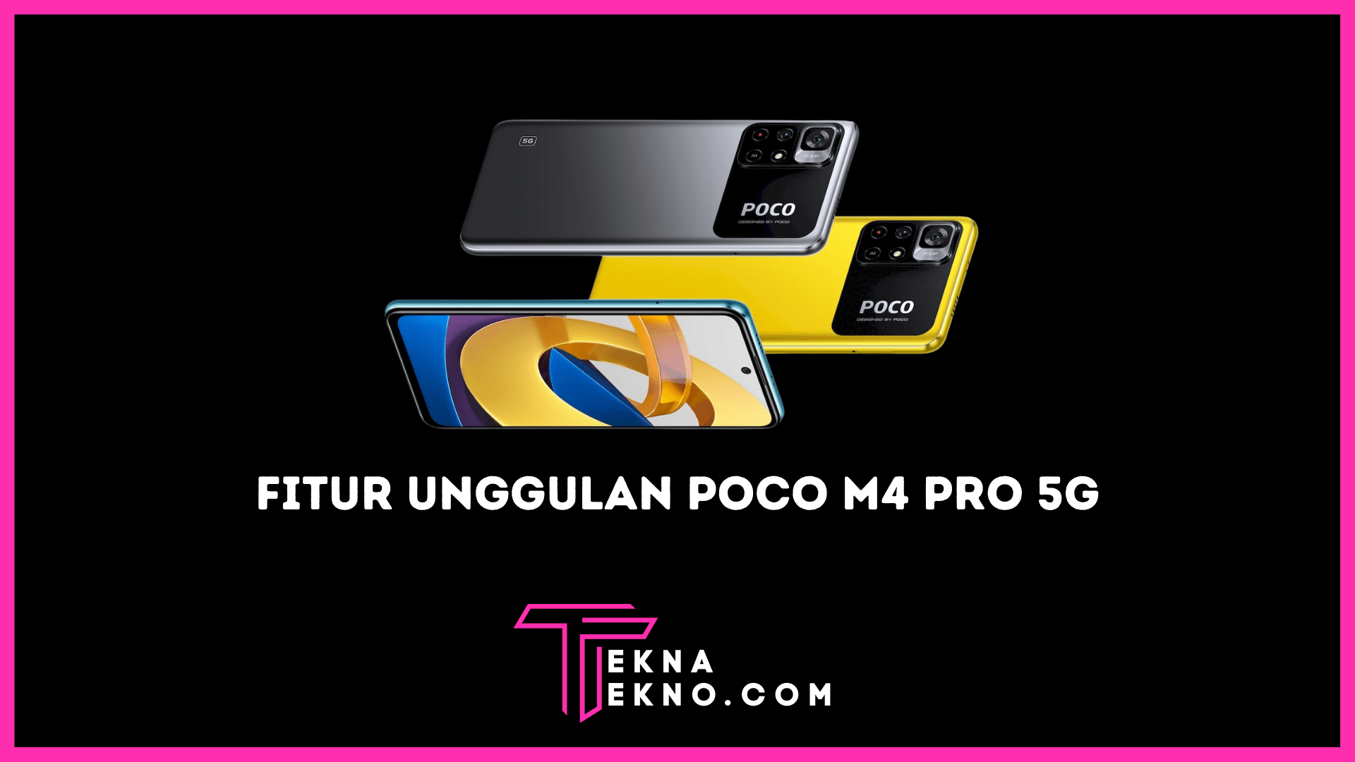 Yuk! Kenalan dengan Fitur Unggulan POCO M4 Pro 5G