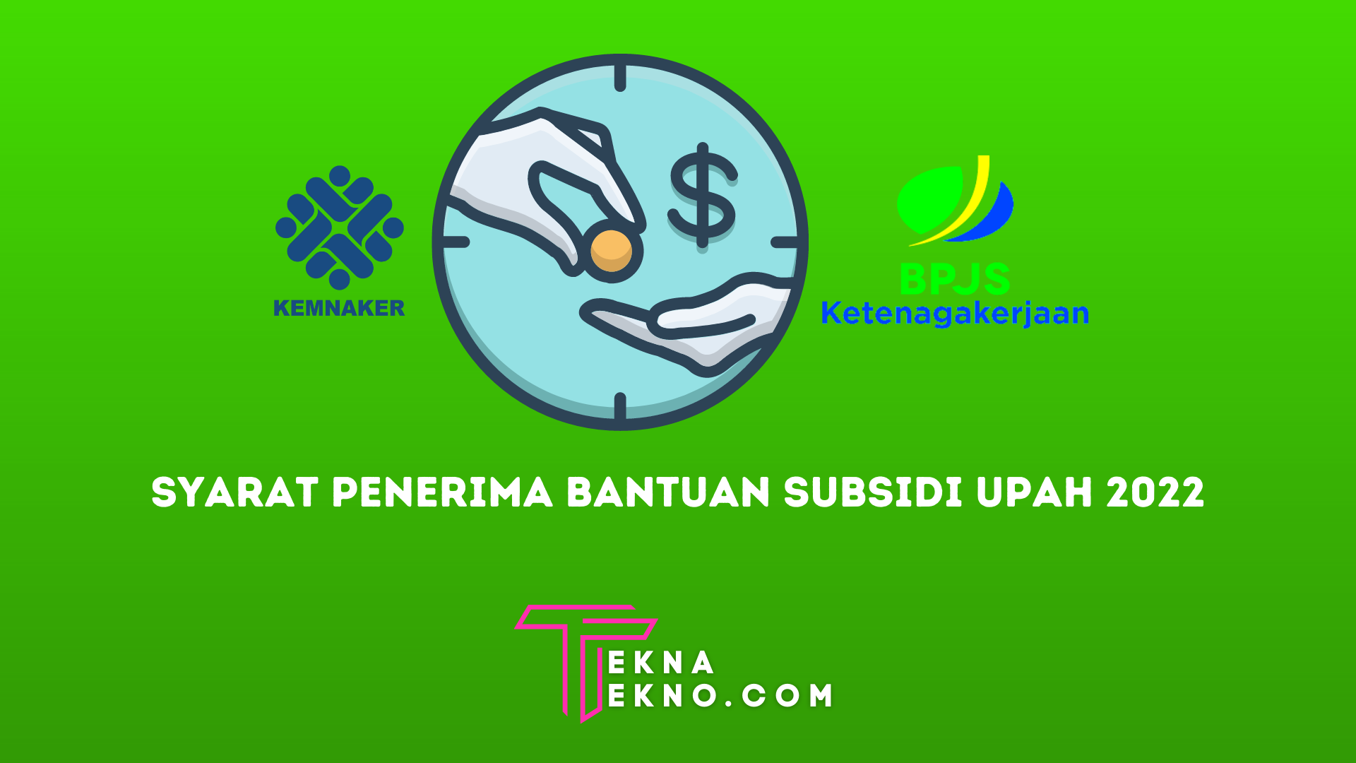 Bantuan Subsidi Upah 2022 Cair Lagi! Begini Syarat dan Cara Cek Daftar Penerimanya