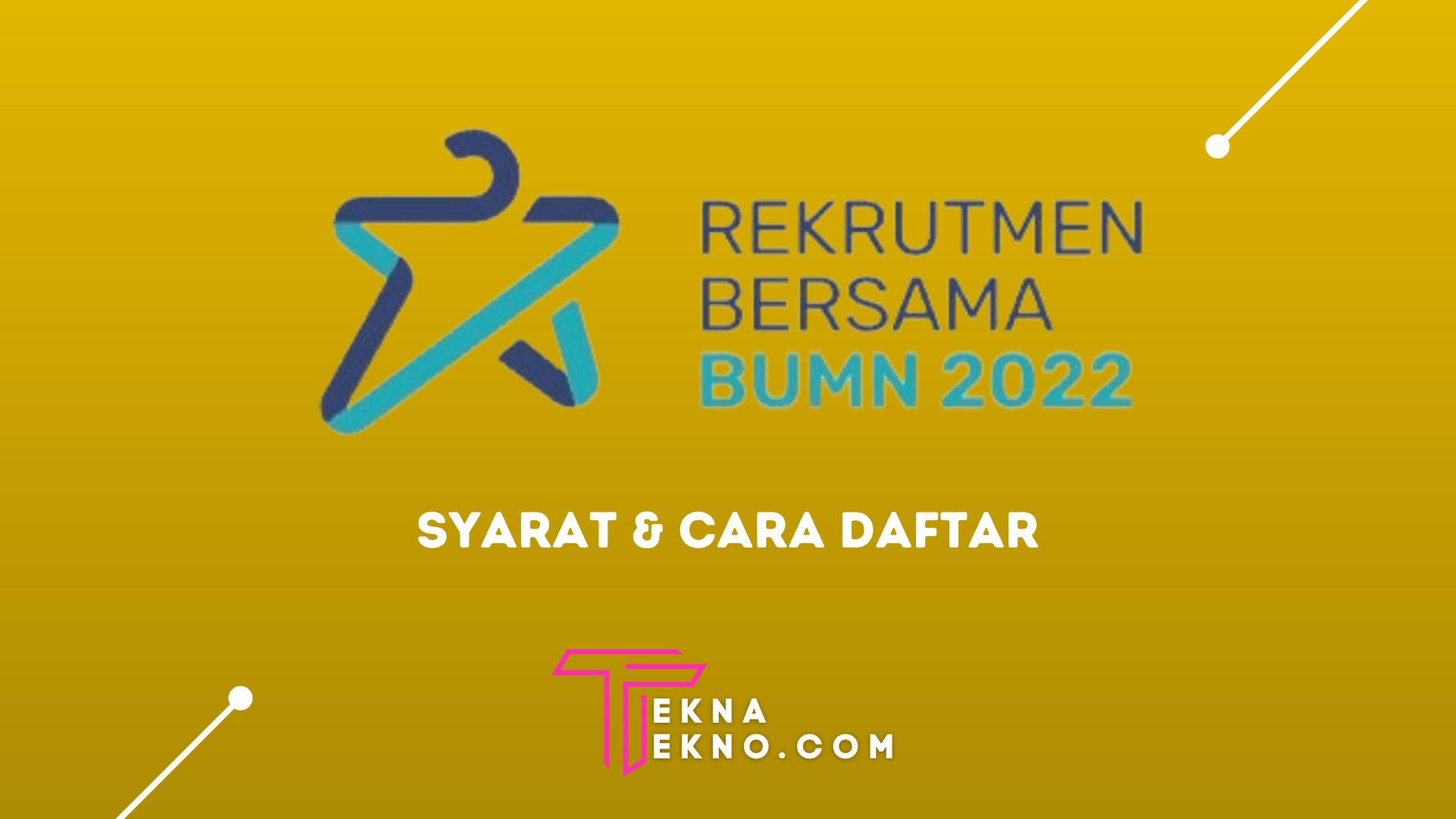 Begini Syarat dan Cara Daftar Rekrutmen Bersama BUMN 2022