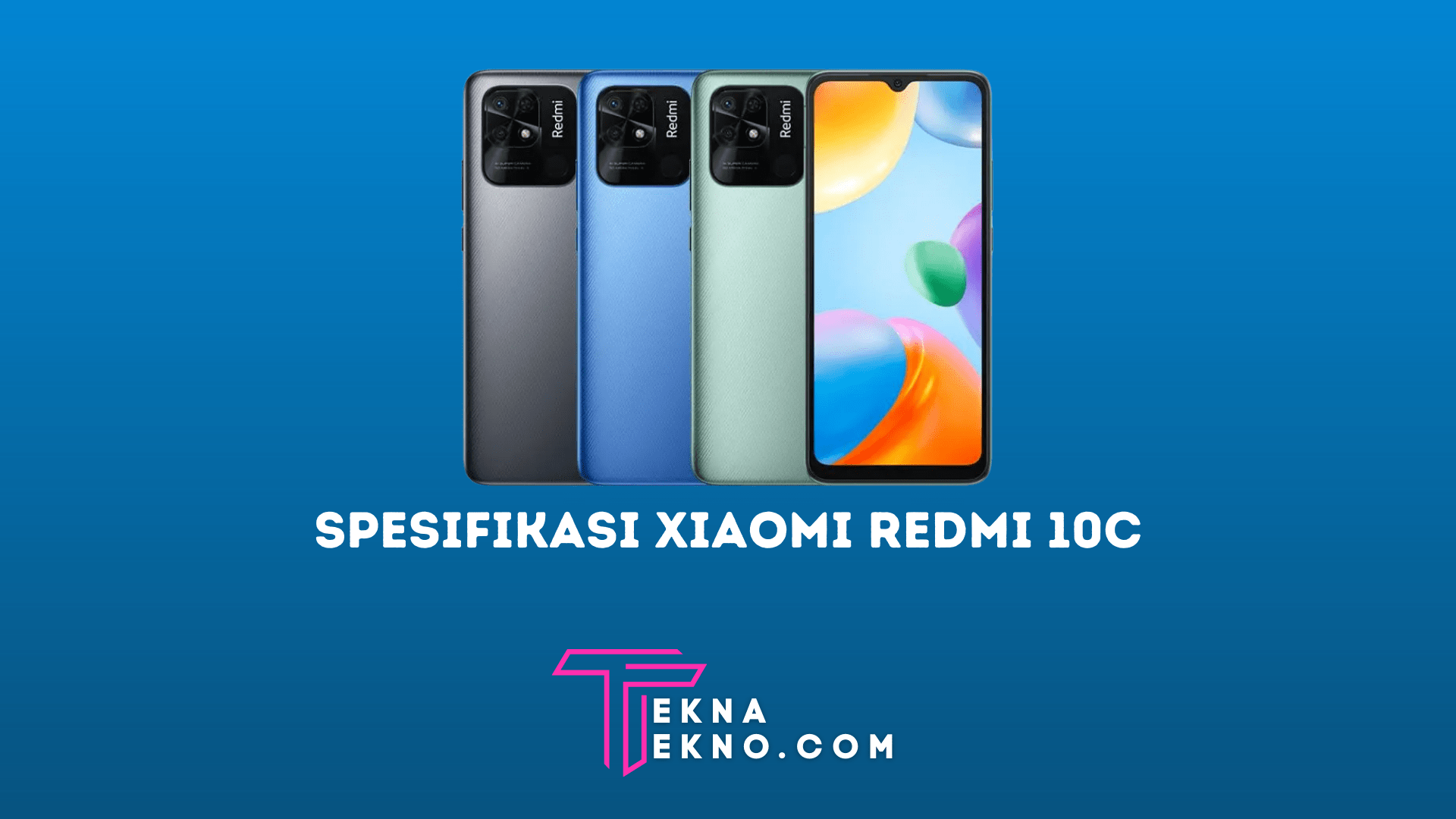 Spesifikasi dan Harga Redmi 10C, Dibekali Prosesor Snapdragon 680 yang Kencang