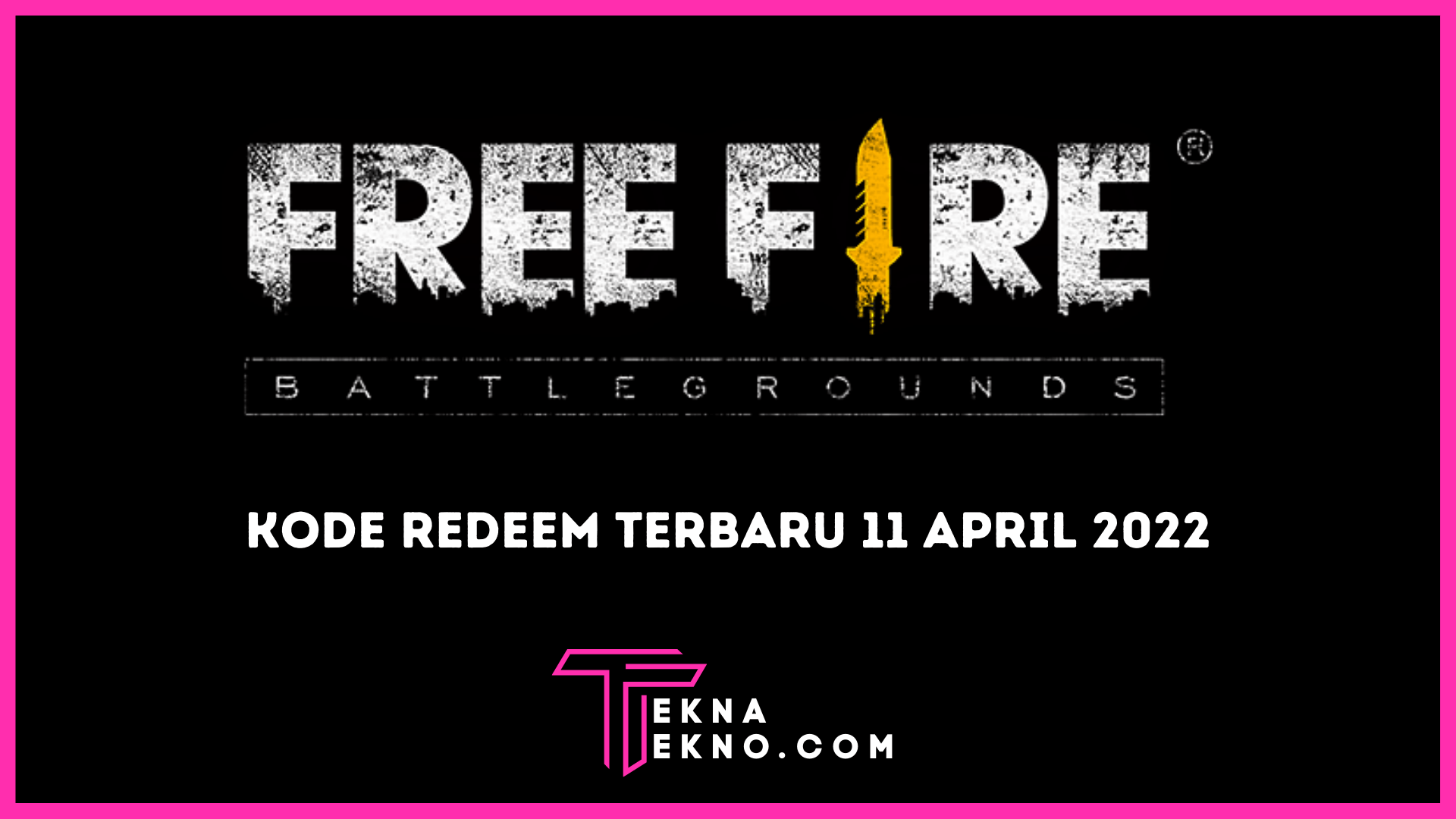 Buruan Klaim Kode Redeem FF Free Fire 11 April 2022 Terbaru