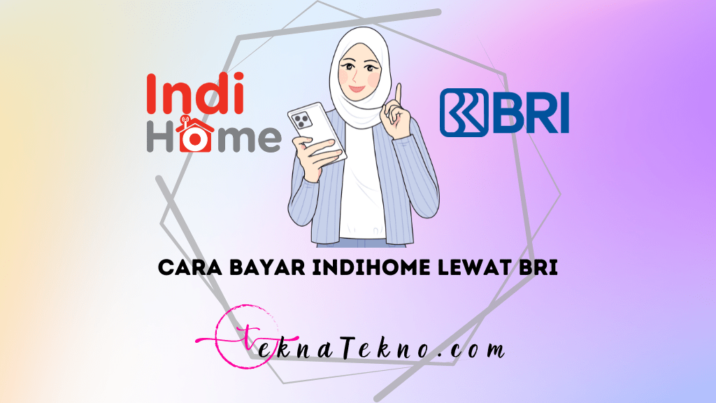 4 Cara Bayar IndiHome Lewat ATM BRI dengan Mudah