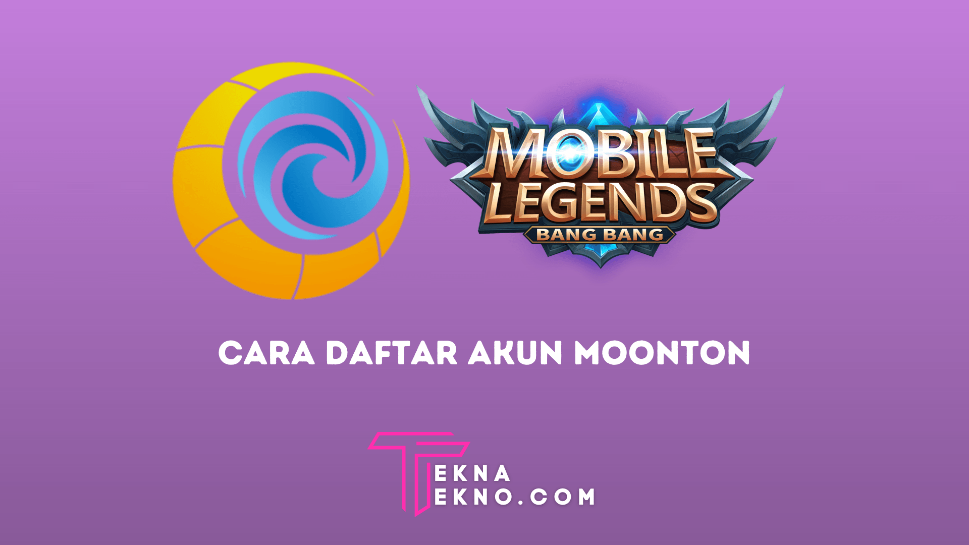 11 Cara Daftar Akun Moonton Untuk Game Mobile Legend