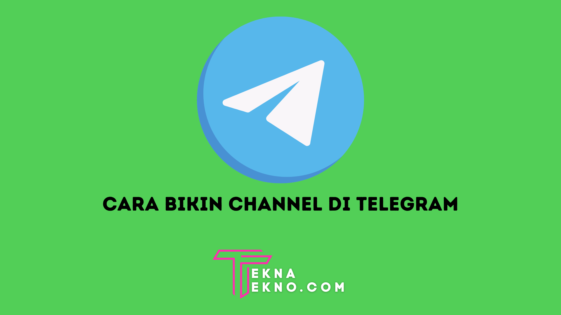10 Cara Membuat Channel di Aplikasi Telegram dengan Cepat dan Mudah