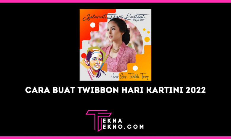 Cara Membuat Twibbon Hari Kartini 2022