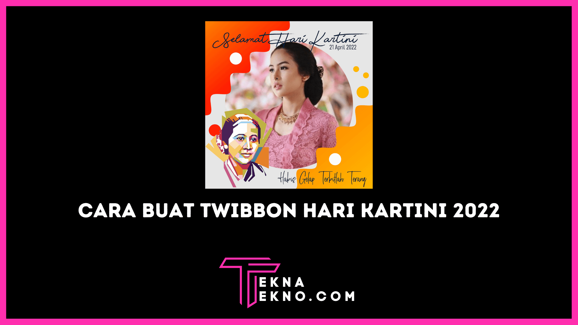 Cara Membuat Twibbon Hari Kartini Sendiri dengan Mudah