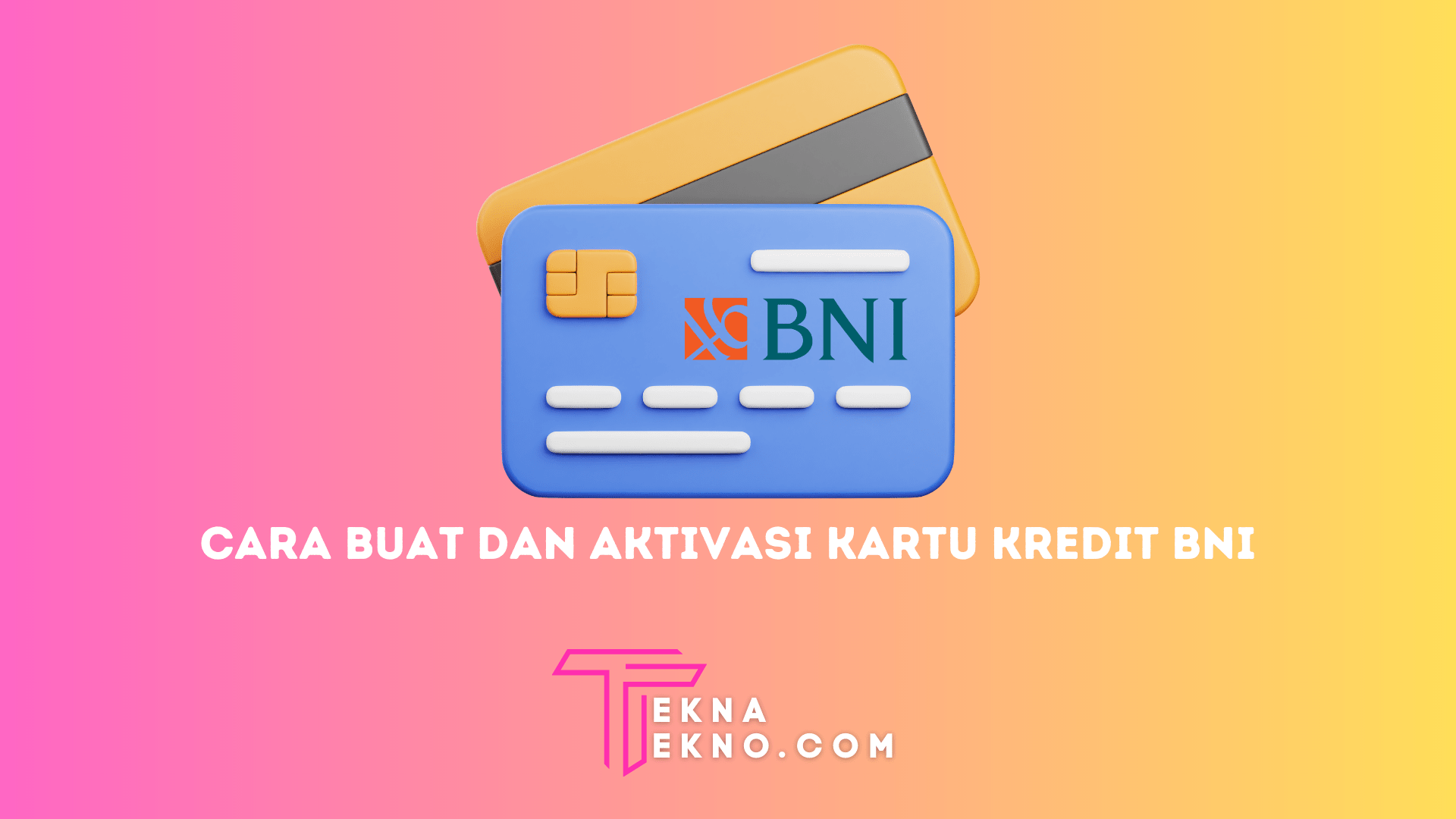 8 Cara Membuat dan Aktivasi Kartu Kredit BNI Lewat HP, Simak Persyaratannya