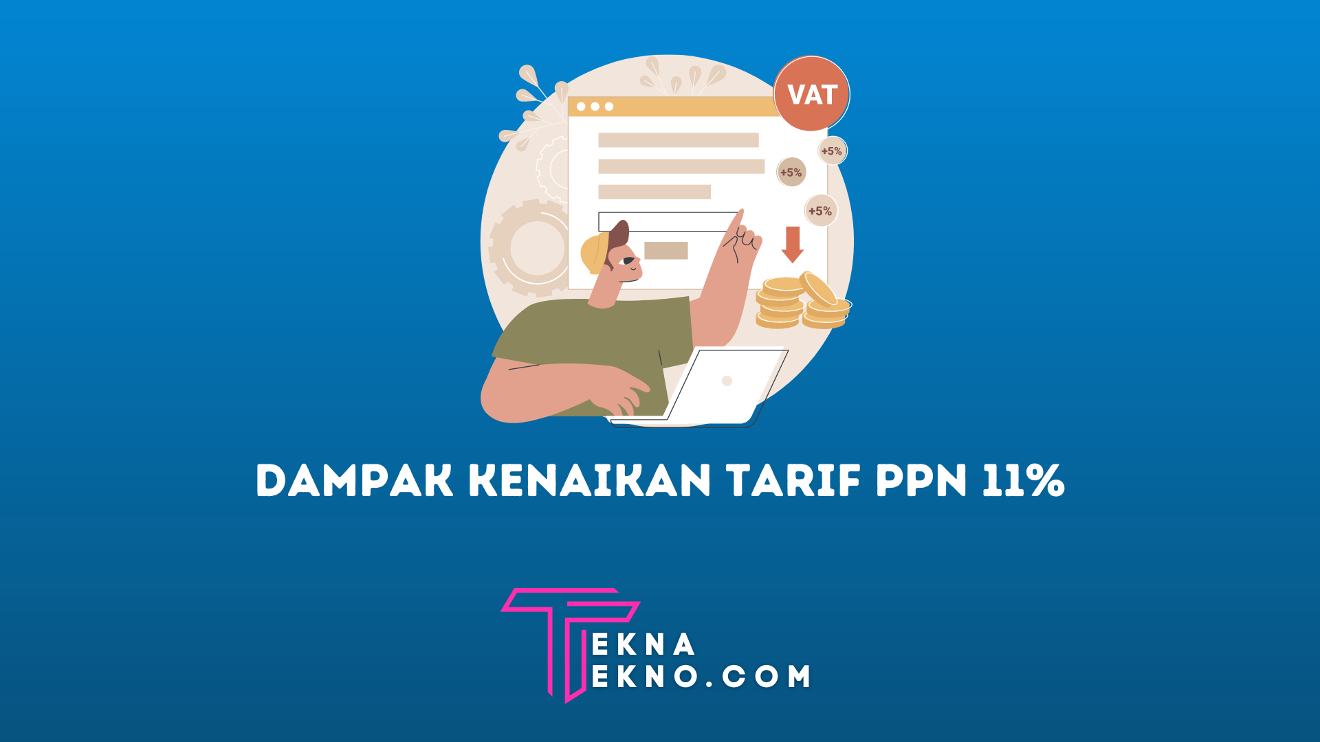 Dampak Kenaikan Tarif PPN Menjadi 11 Persen Bagi Masyarakat