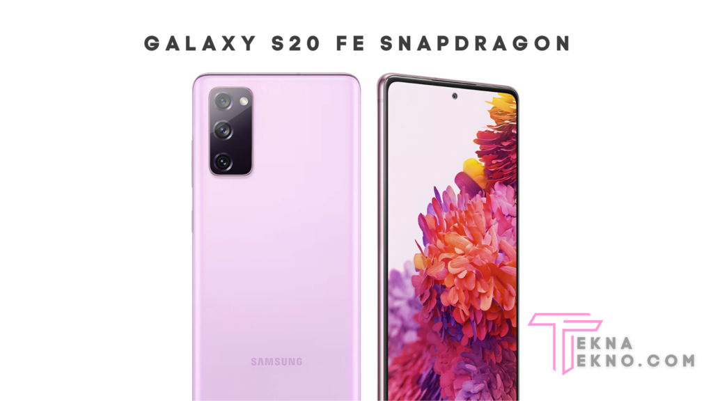 Detail Spesifikasi Samsung Galaxy S20 FE Snapdragon