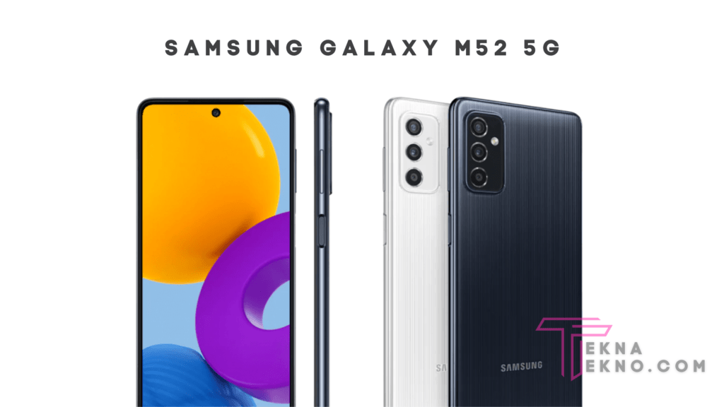 Detail Spesifikasi dan Harga Samsung Galaxy M52 5G