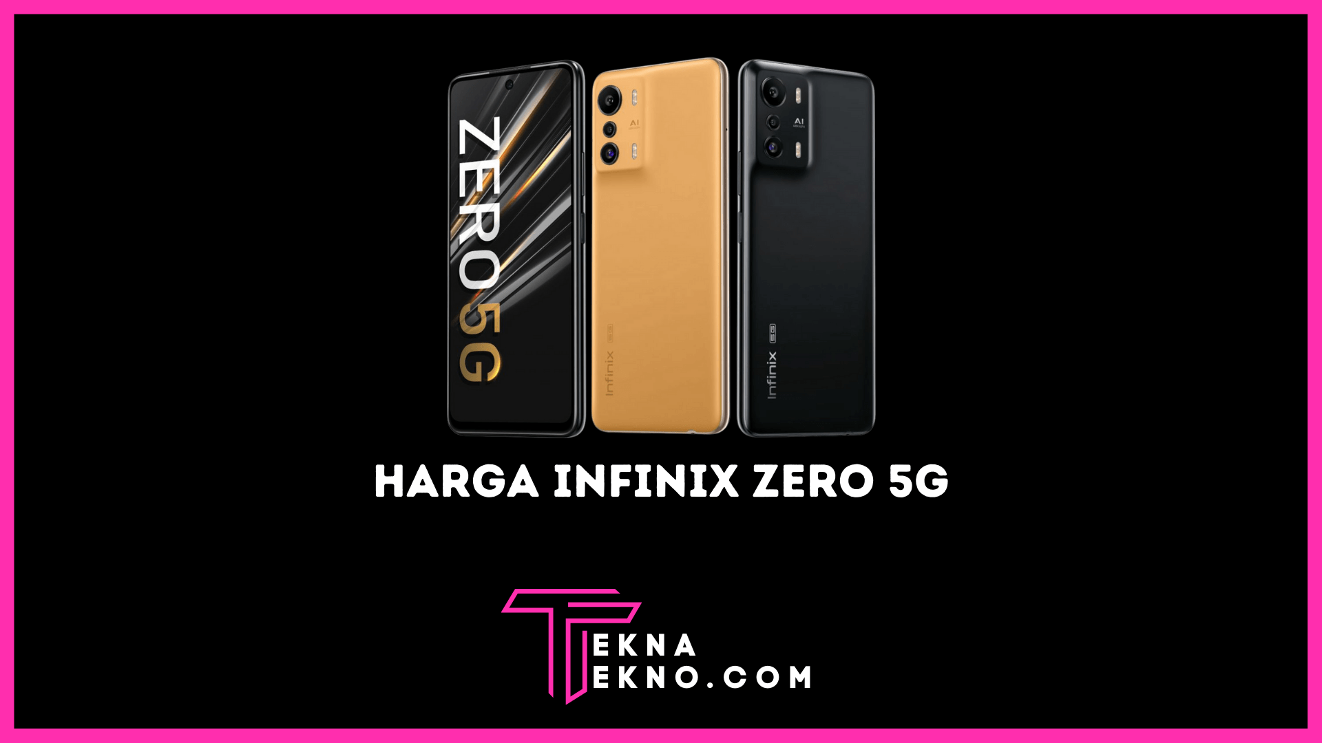 Infinix Zero 5G Resmi Hadir di Indonesia, Segini Harganya