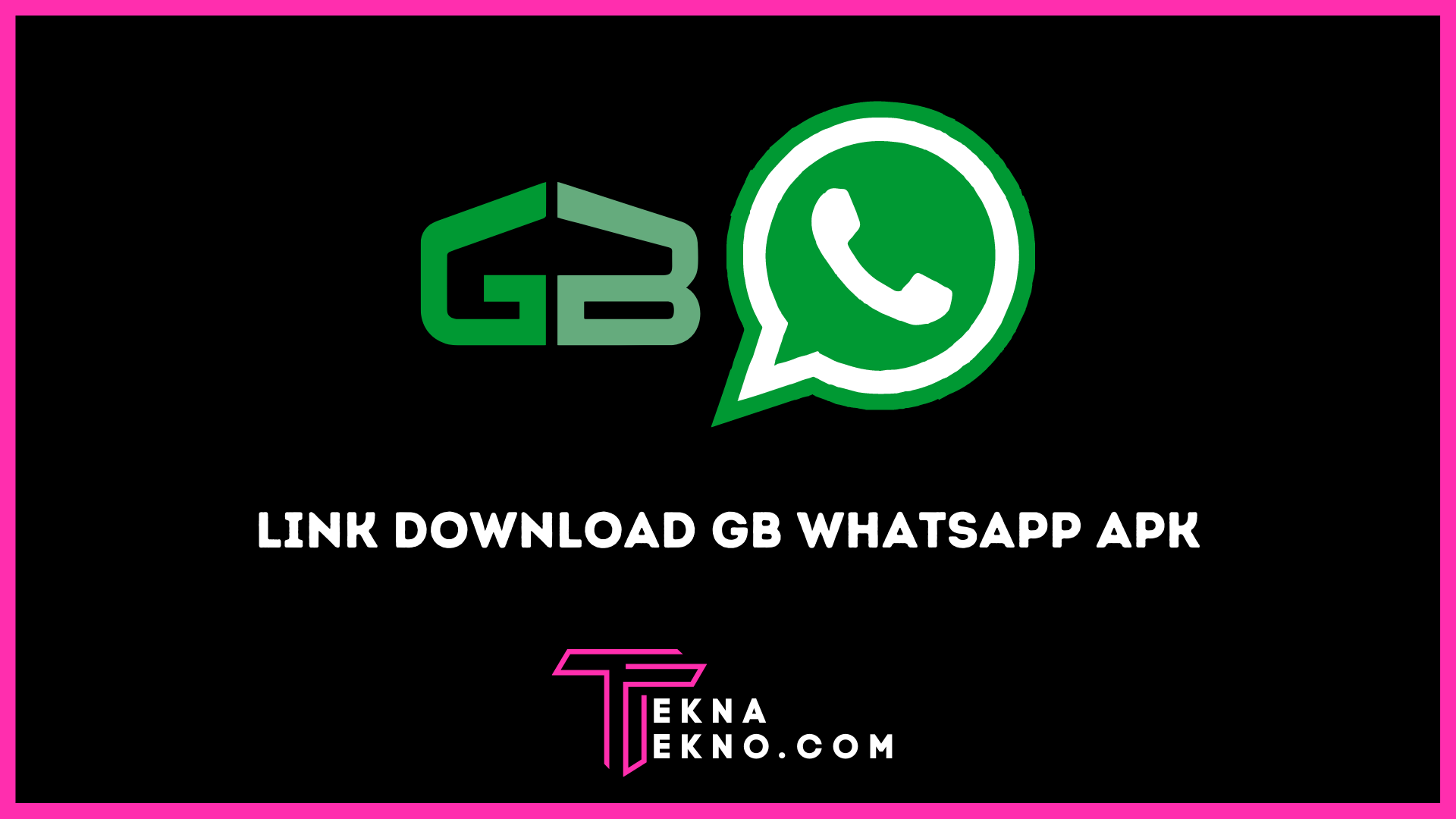 Download GB Whatsapp Apk (WA GB) Versi Terbaru Untuk Android