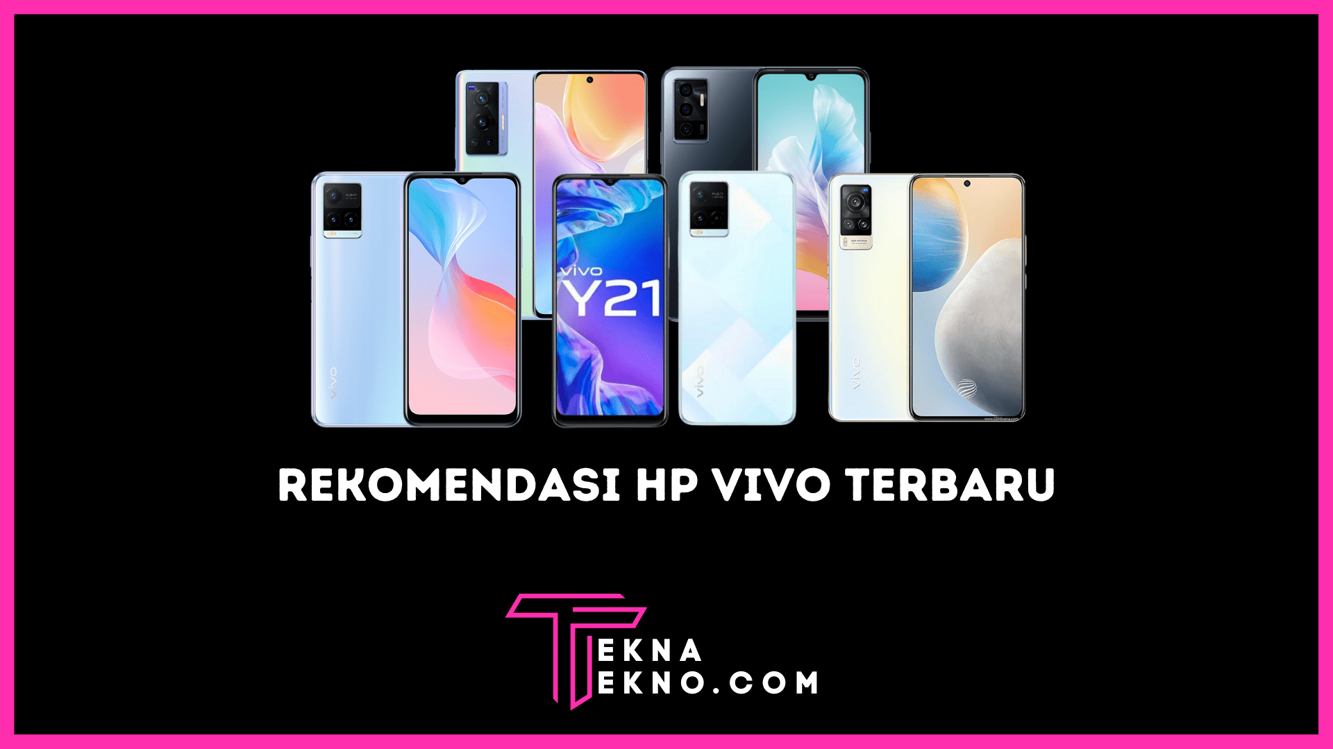 Rekomendasi HP Vivo Terbaru 2022 Mulai 1 Jutaan