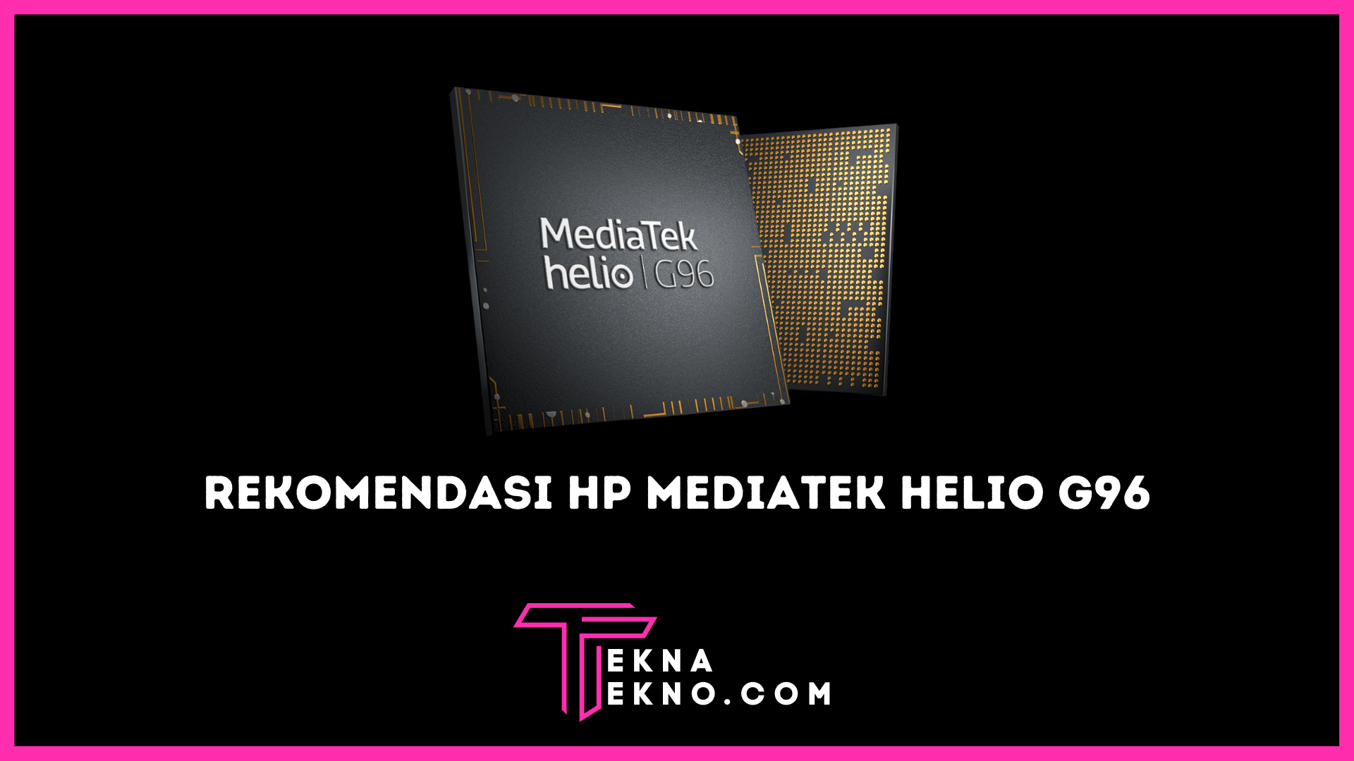 Rekomendasi HP dengan Chipset MediaTek Helio G96