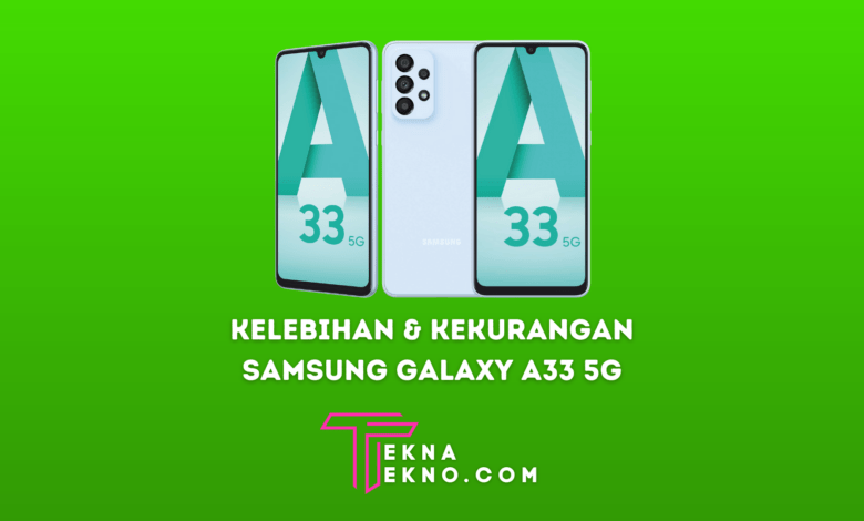 Samsung Galaxy A33 5G_ Intip Kelebihan dan Kekurangannya