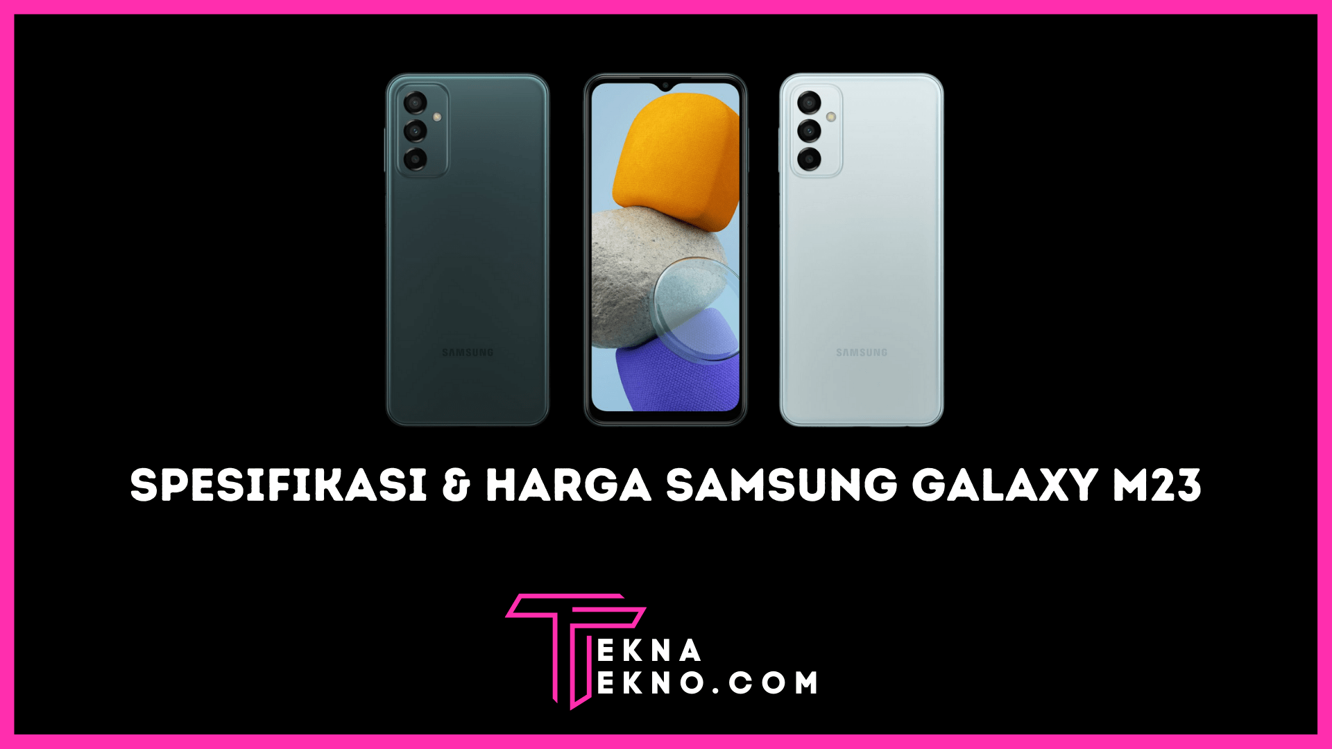 Spesifikasi Samsung Galaxy M23 5G, Simak Kelebihan dan Kekurangannya