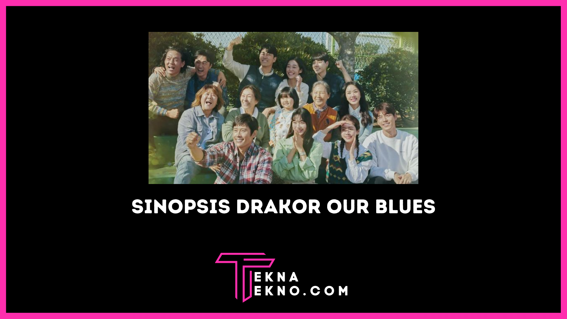 Sinopsis Drakor Our Blues, Drama Terbaru Bergaya Omnibus