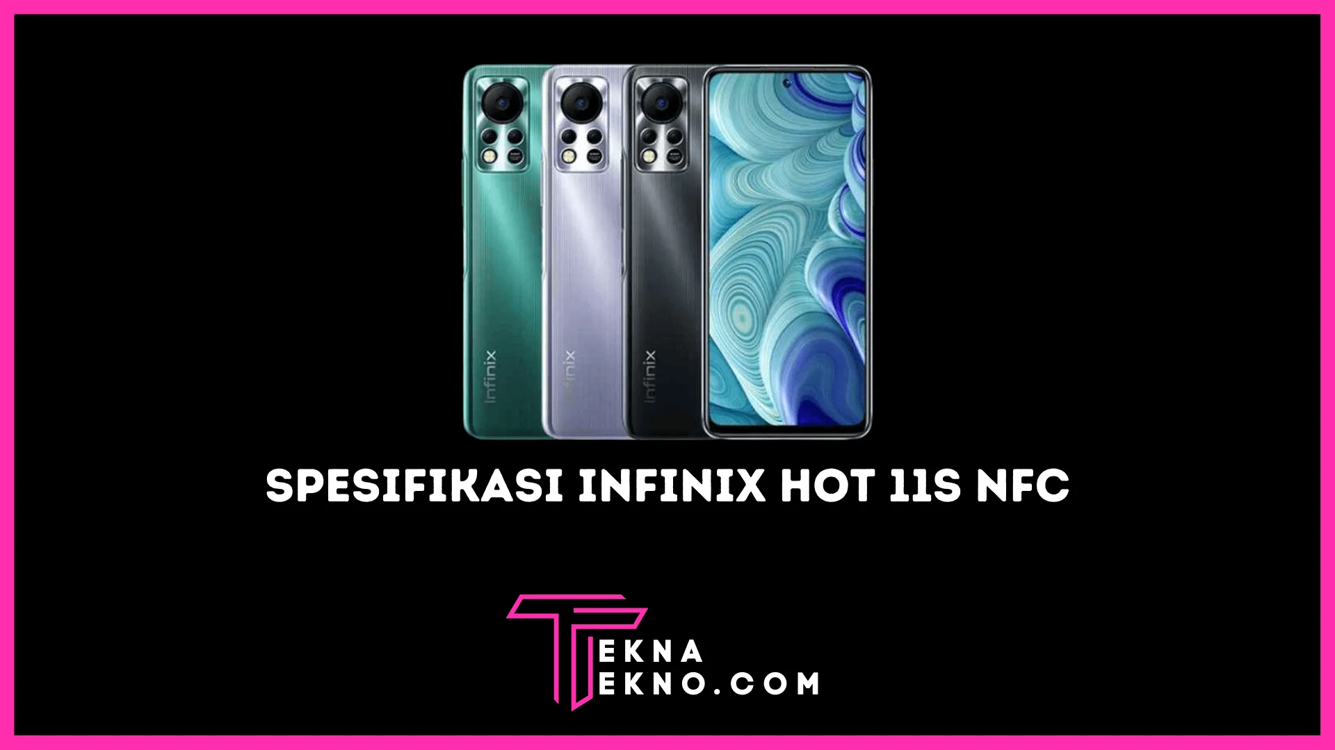 Spesifikasi Infinix Hot 11s NFC dan Harga Terbarunya