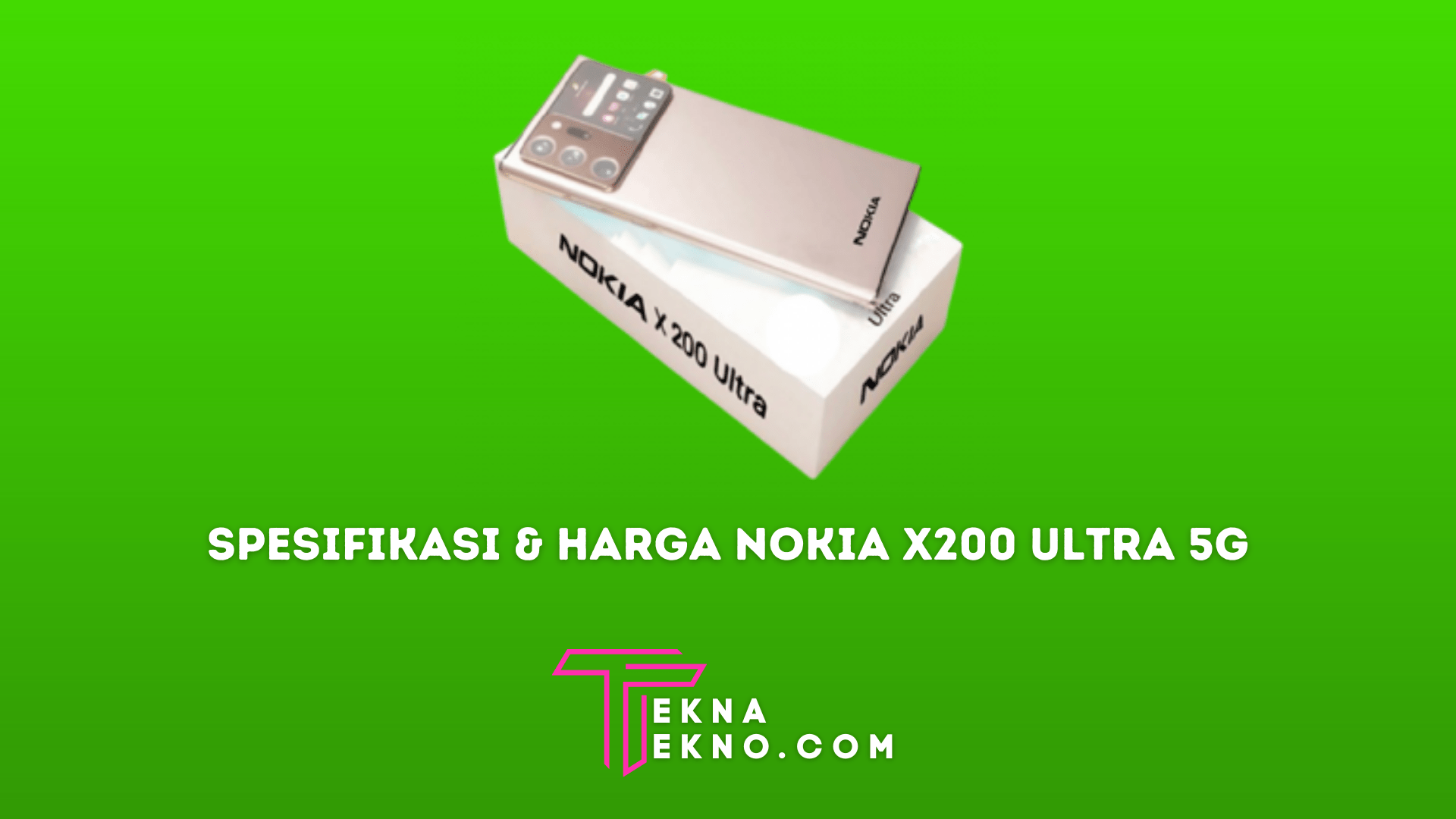 Spesifikasi Lengkap Nokia X200 Ultra 5G dan Bocoran Harganya