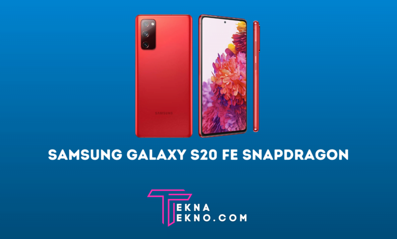 Spesifikasi Samsung Galaxy S20 FE Snapdragon dan Harga