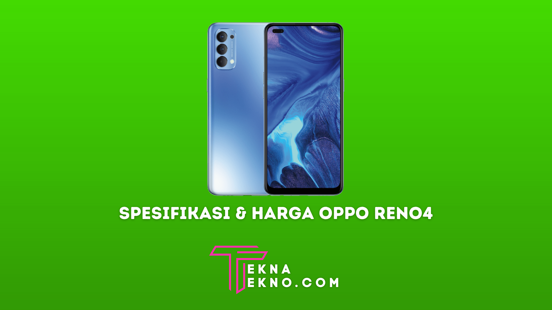 Spesifikasi dan Harga Terbaru Oppo Reno4 di Indonesia