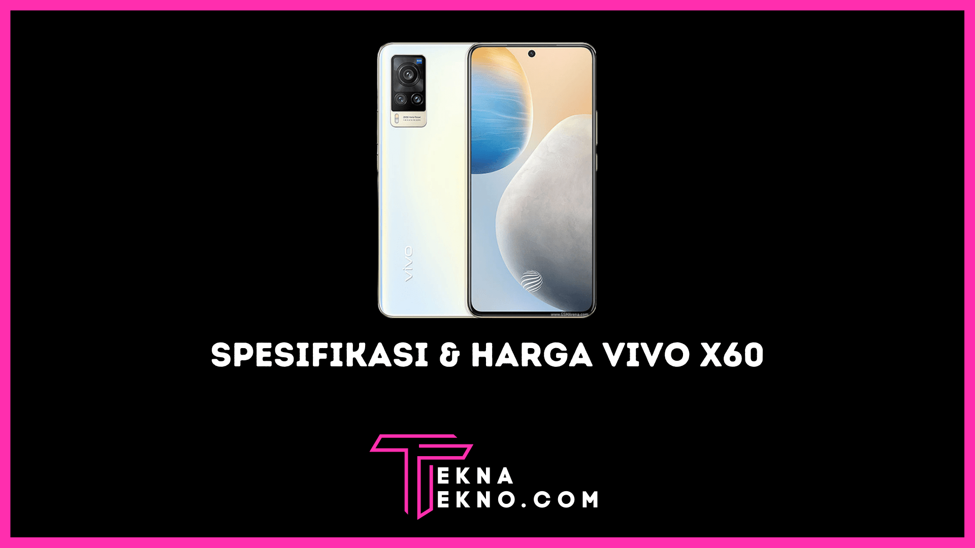 Spesifikasi dan Harga Terbaru Vivo X60 di Indonesia