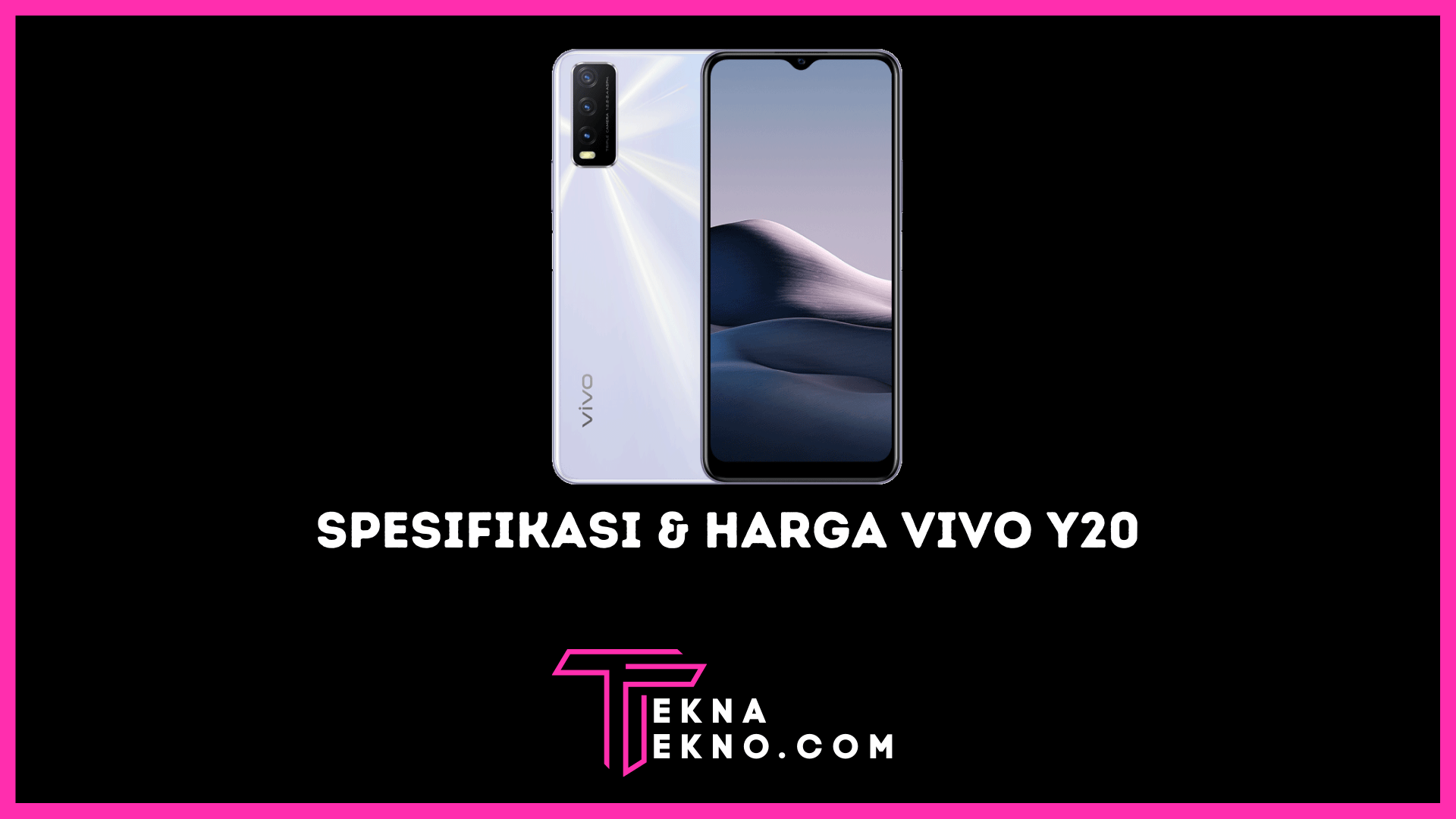 Spesifikasi dan Harga Vivo Y20, Desain Glossy Mirip Kaca