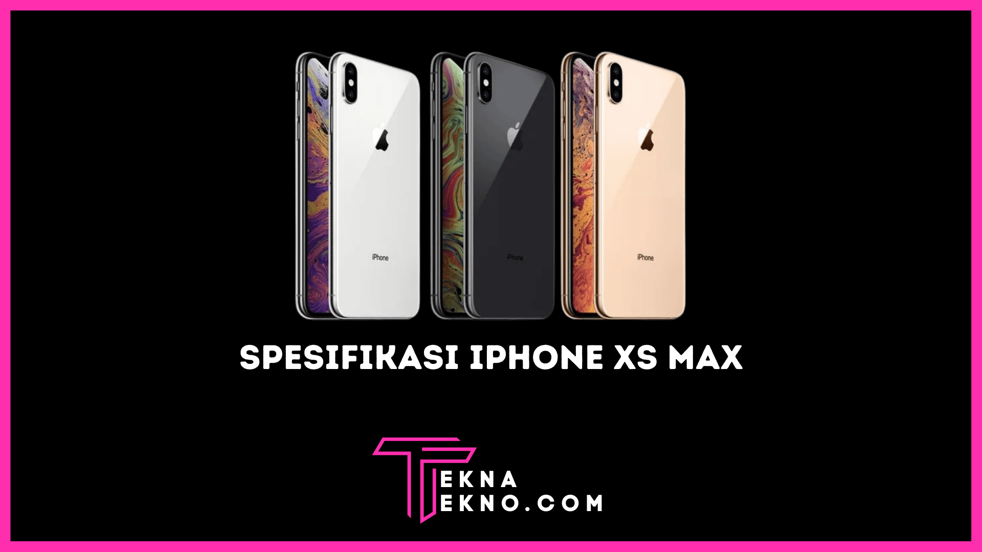 Spesifikasi iPhone XS Max dan Harga Terbarunya