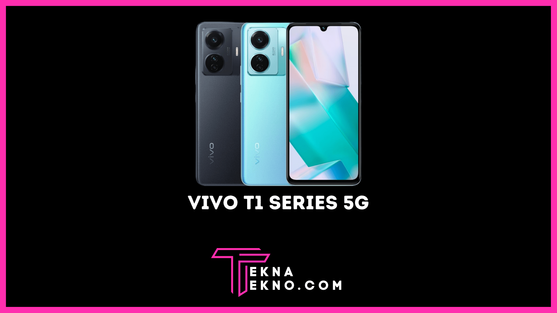 Vivo T1 Series 5G Resmi Rilis di Indonesia, Ini Perbandingan Spesifikasinya