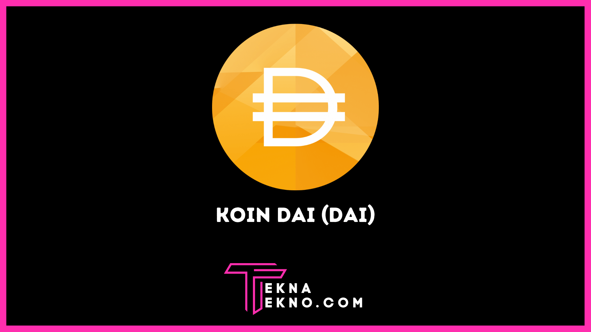 Apa itu Koin DAI (DAI)? Mengapa Crypto Stablecoin Ini Unik?