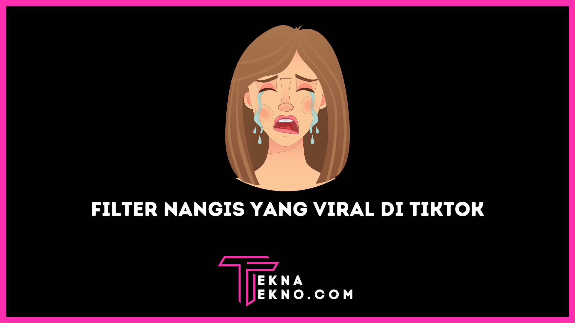 Aplikasi Muka Sedih, Filter Nangis yang Viral di TikTok