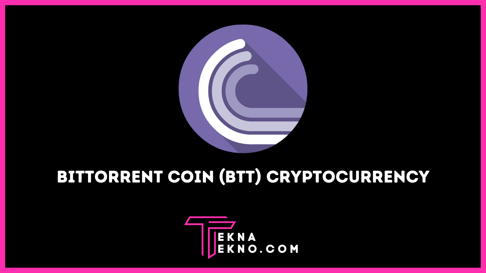 BitTorrent Coin (BTT) Cryptocurrency: Pengertian dan Cara Kerja