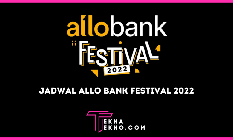Cek Harga Tiket dan Jadwal Allo Bank Festival 2022