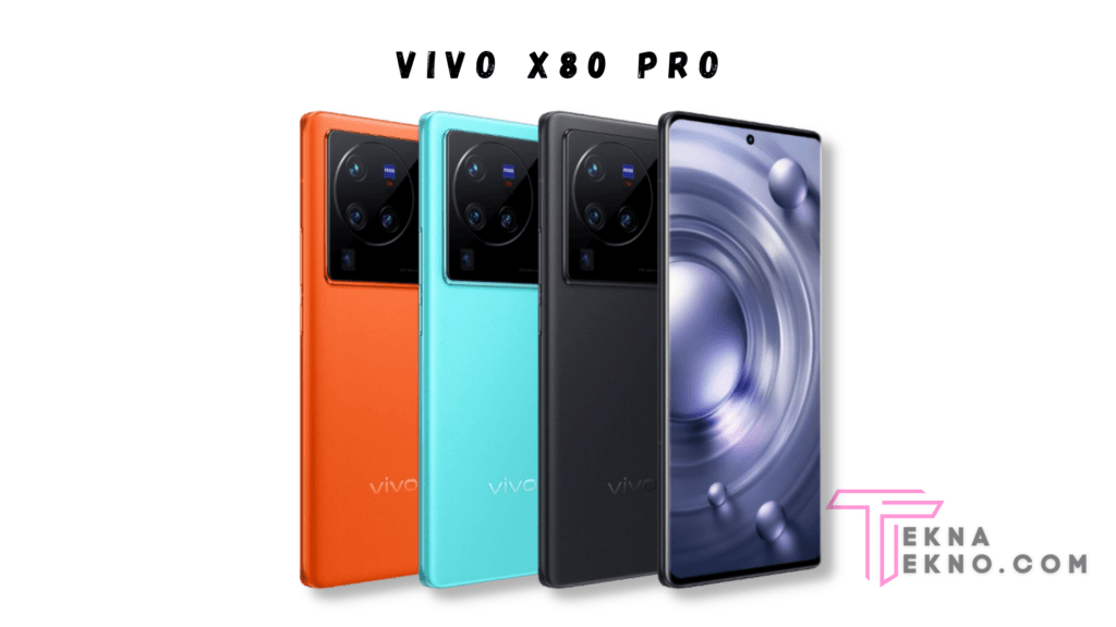 Detail Spesifikasi Vivo X80 Pro