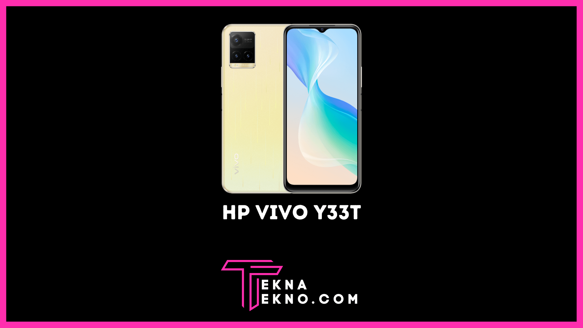 HP Vivo Y33T Resmi Rilis Di Indonesia, Segini Harganya