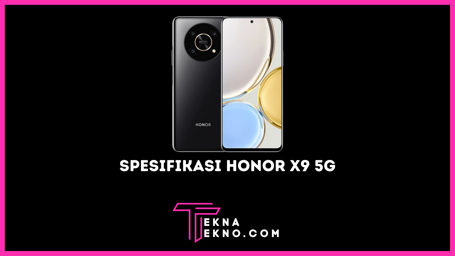 Honor X9 5G Resmi Meluncur, Begini Spesifikasinya