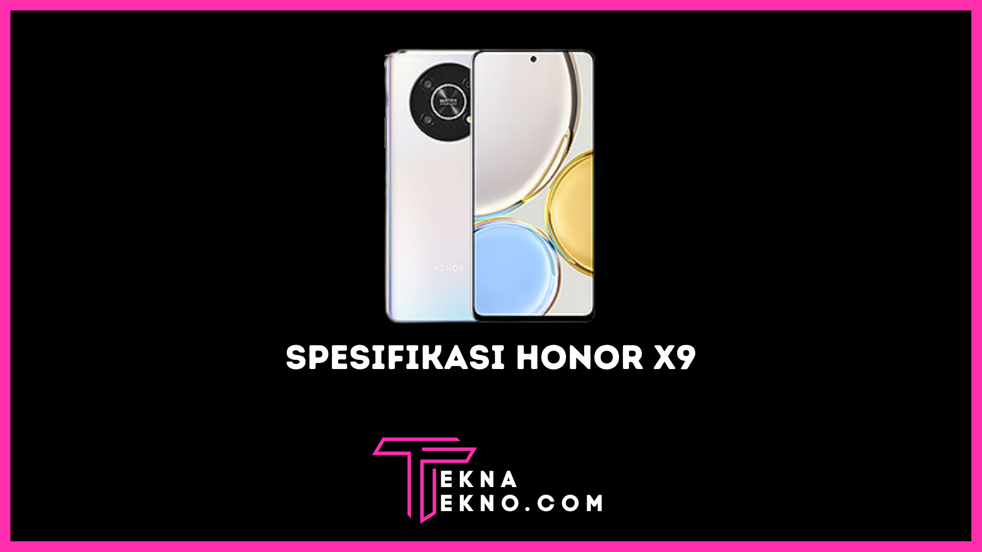 Honor X9 Resmi Meluncur, Ini Bocoran Spesifikasinya