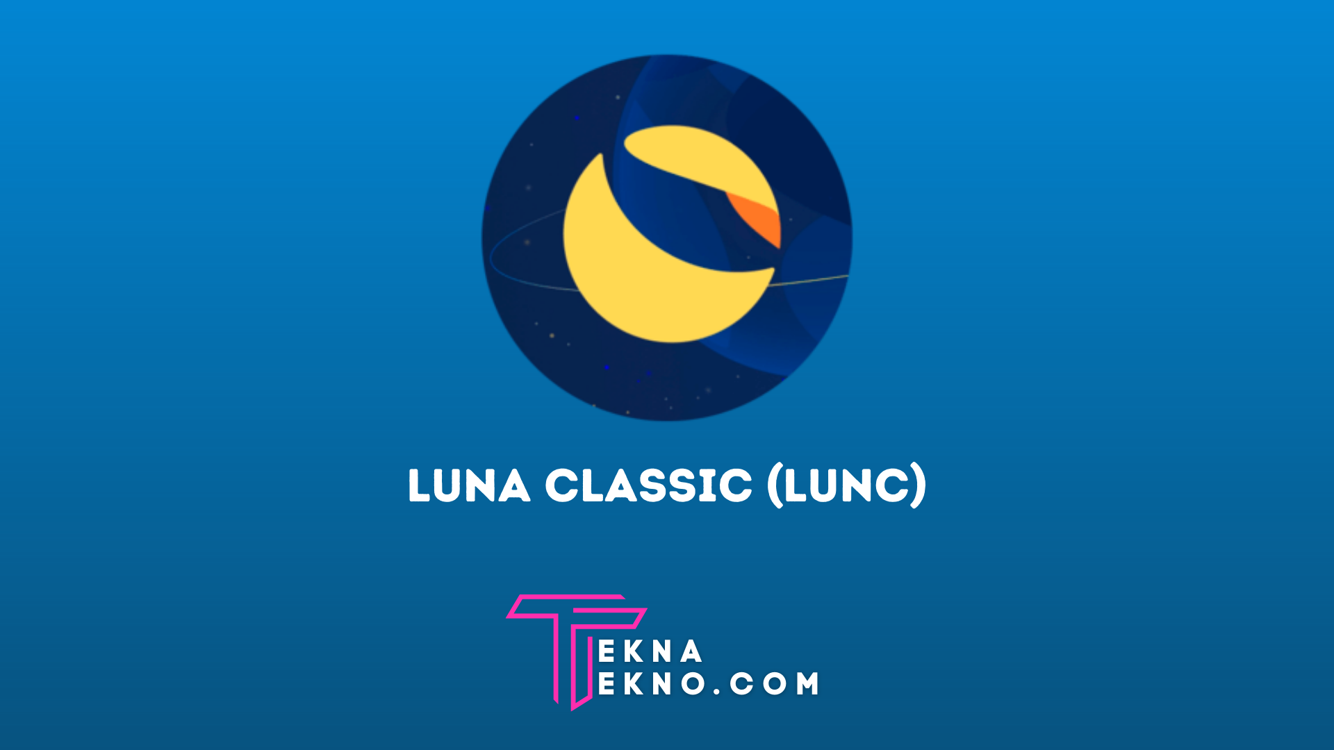 Luna Classic (LUNC) Gantikan Terra? Ada Apa dengan Terra Luna?