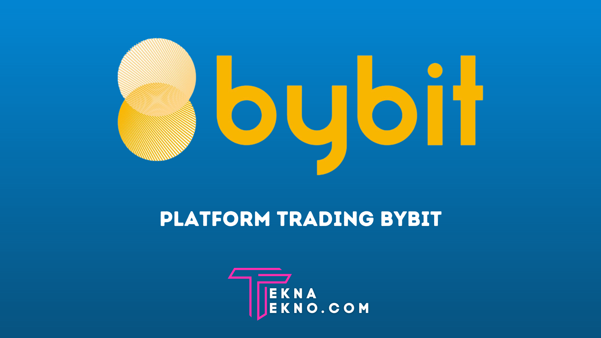 Mengenal Apa itu Bybit Exchange, Platform Trading Crypto yang Aman Bagi Pemula