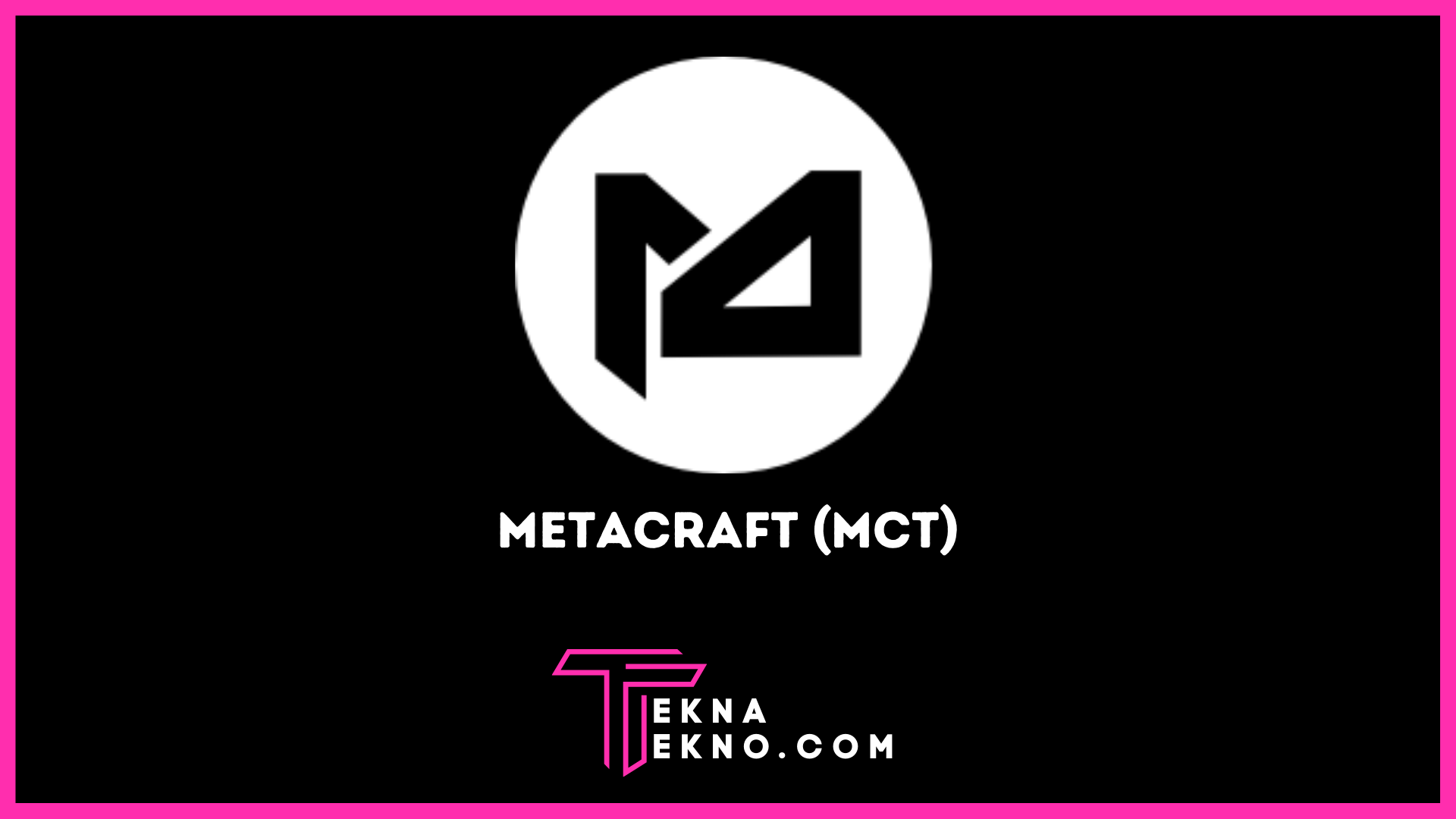 Metacraft (MCT), Cryptocurrency Untuk Bermain Game MetaCraft