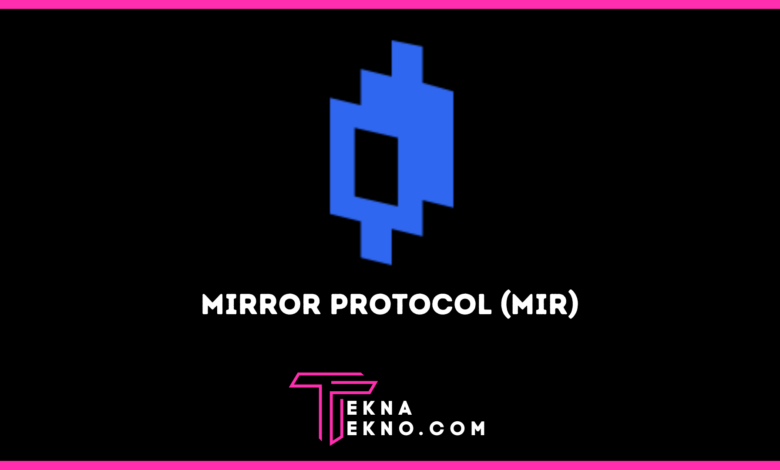 Mirror Protocol (MIR)_ Sejarah, Cara Kerja dan Prediksi Harga