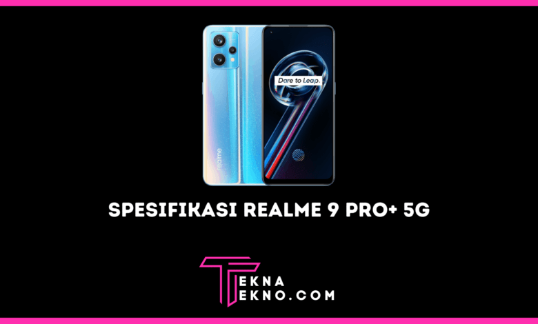 Realme 9 Pro+ 5G Bawa Spek Mewah Harga Merakyat