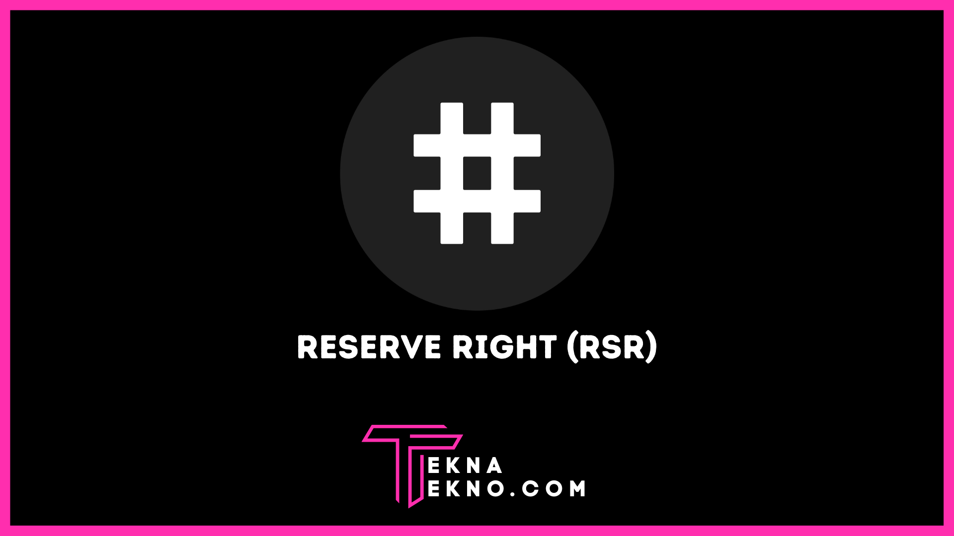 Reserve Right (RSR)_ Sejarah, Cara Kerja dan Prediksi Harga