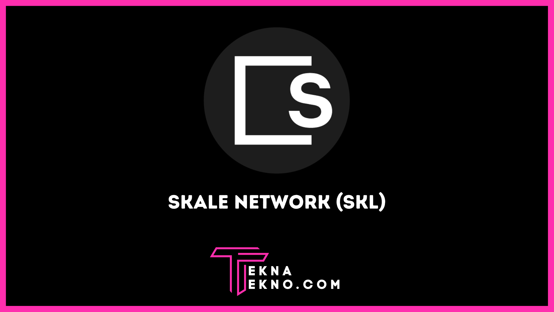 SKALE Network (SKL) Cryptocurrency: Keunikan dan Harganya