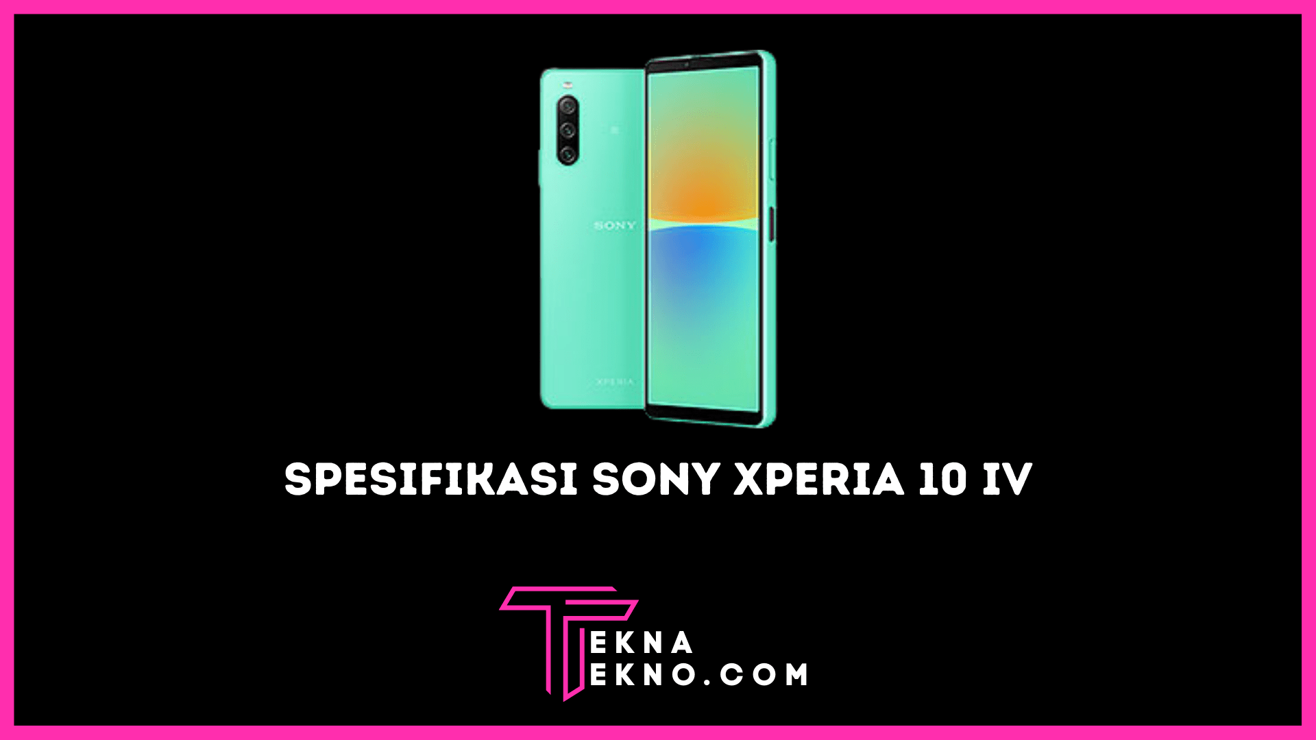 Sony Xperia 10 IV Dibekali Chipset Snapdragon 695 5G