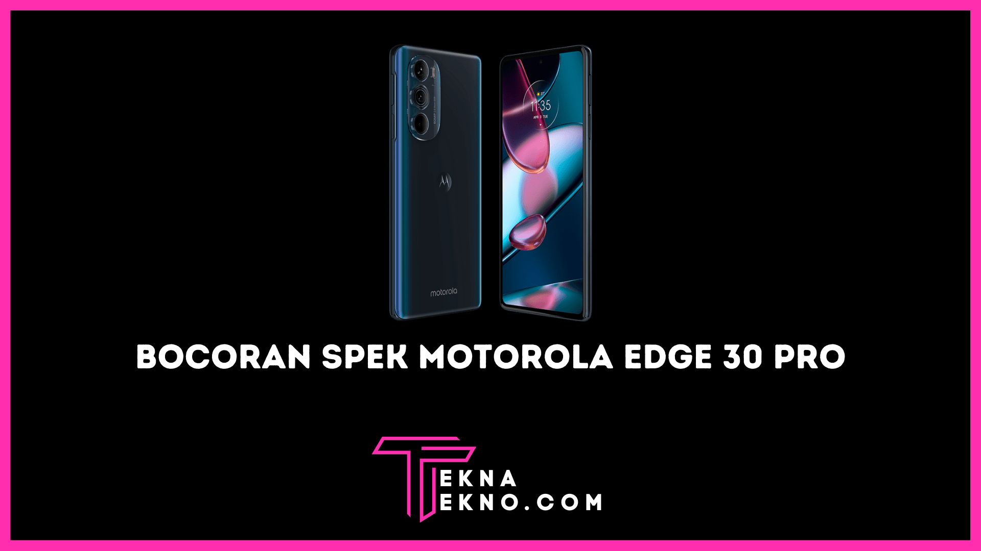 Spesifikasi Motorola Edge 30 Pro Bocor Jelang Perilisan