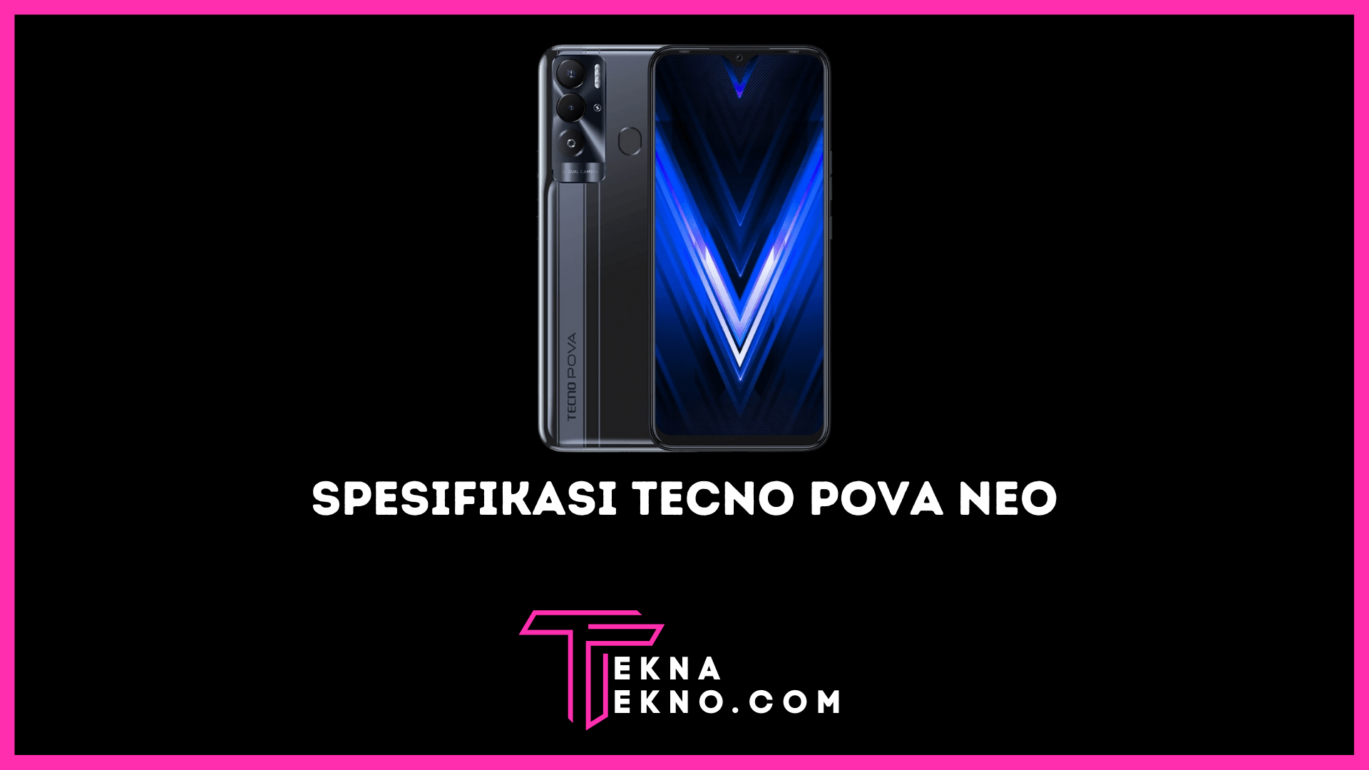 Spesifikasi Tecno Pova Neo, Usung Baterai 6000 mAh