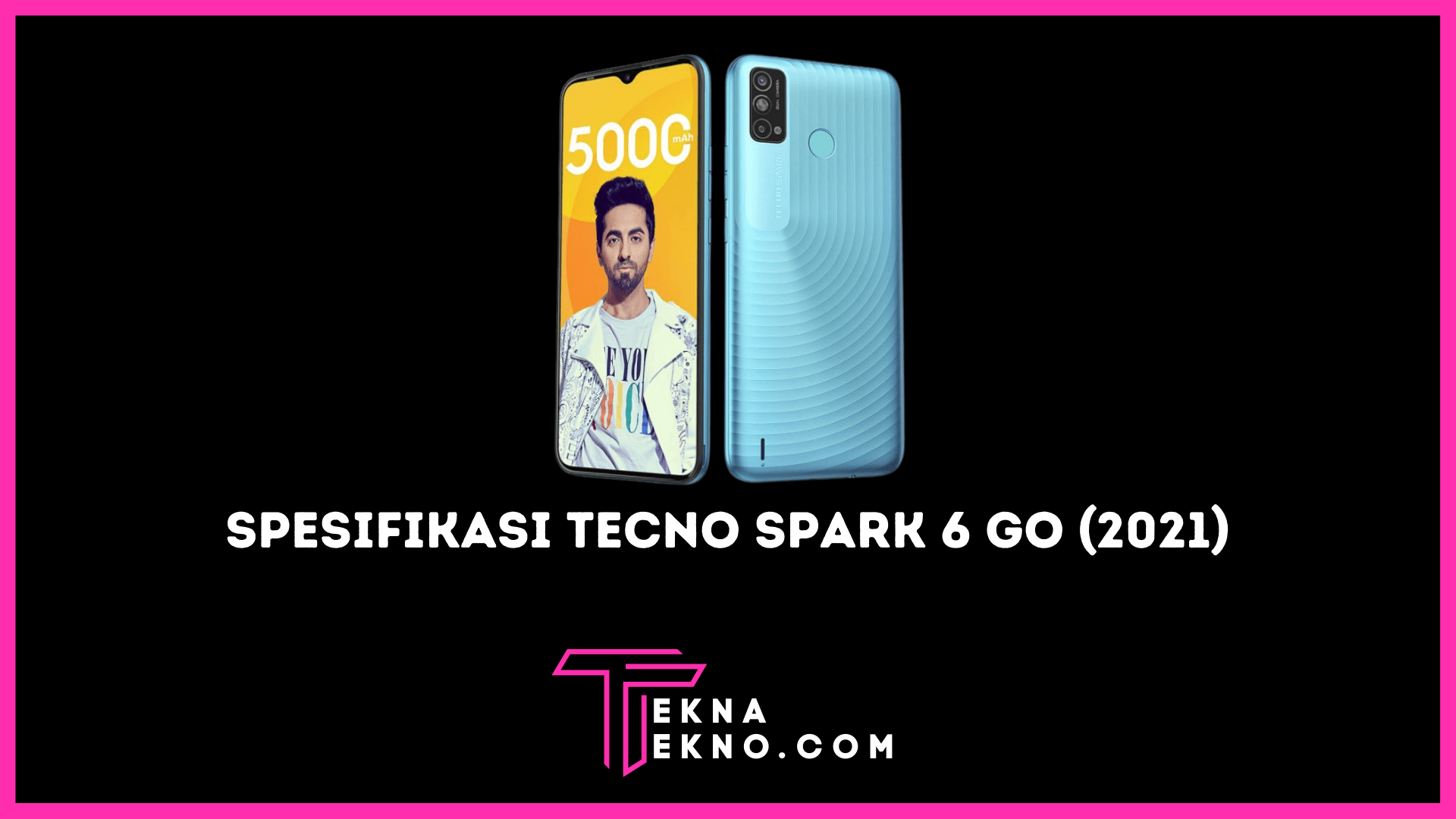 Tecno Spark 6 Go 2021 Bawa Spesifikasi Unggulan